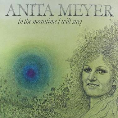 Anita Meyer -  In the Meantime I Will Sing